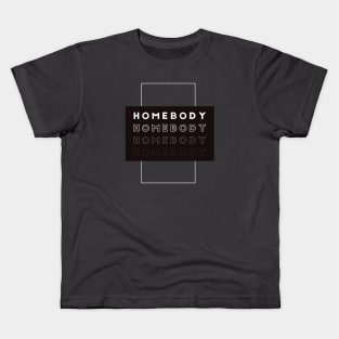 Homebody on Repeat Kids T-Shirt